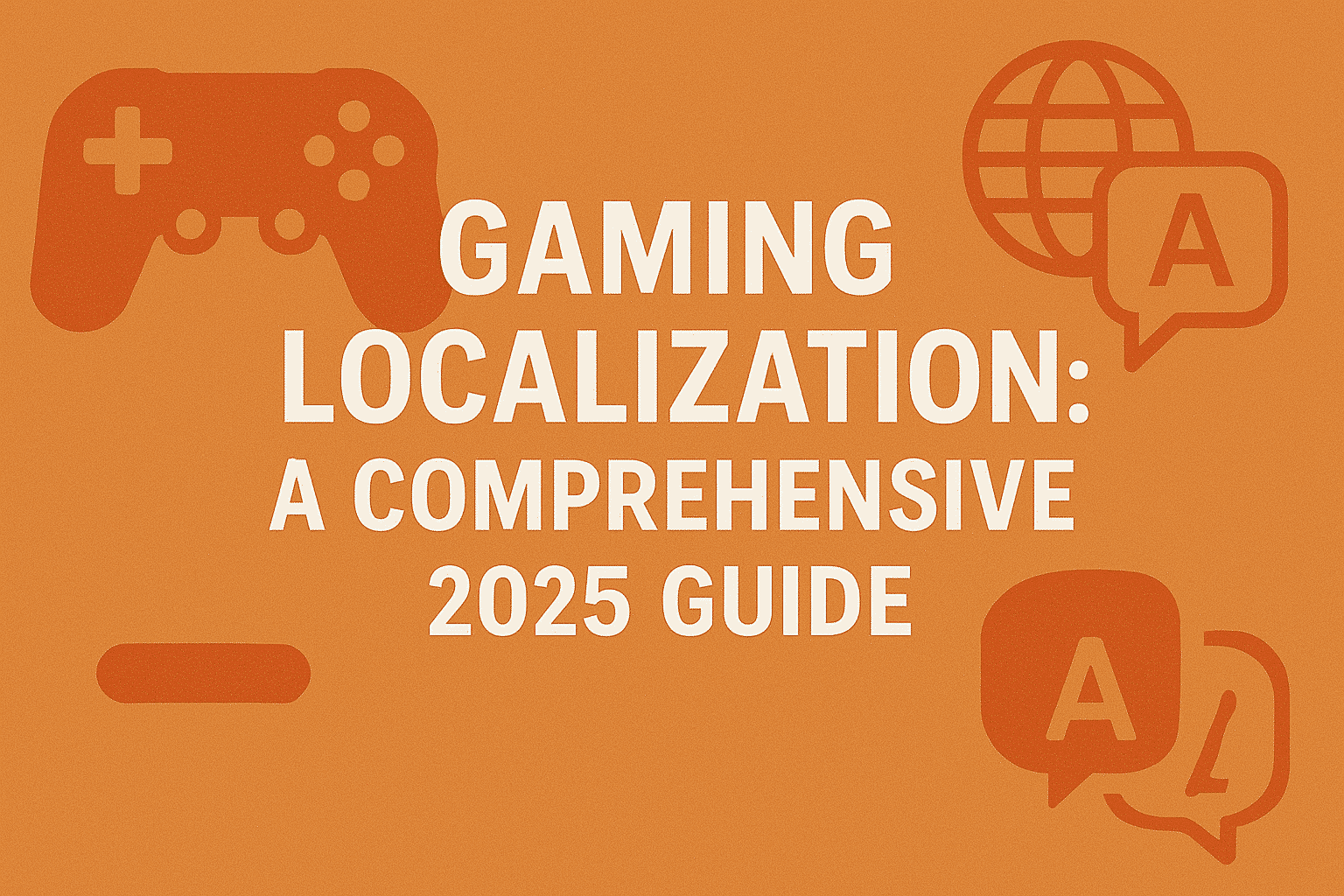 Choosing a Game Localization Agency: Custom Solutions for Global Success